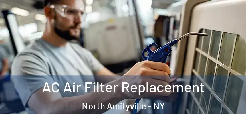  AC Air Filter Replacement North Amityville - NY