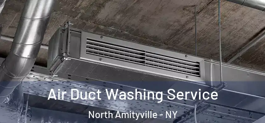  Air Duct Washing Service North Amityville - NY