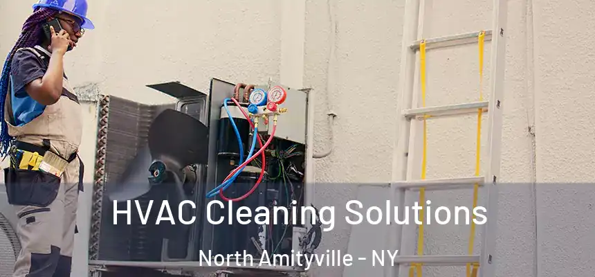  HVAC Cleaning Solutions North Amityville - NY