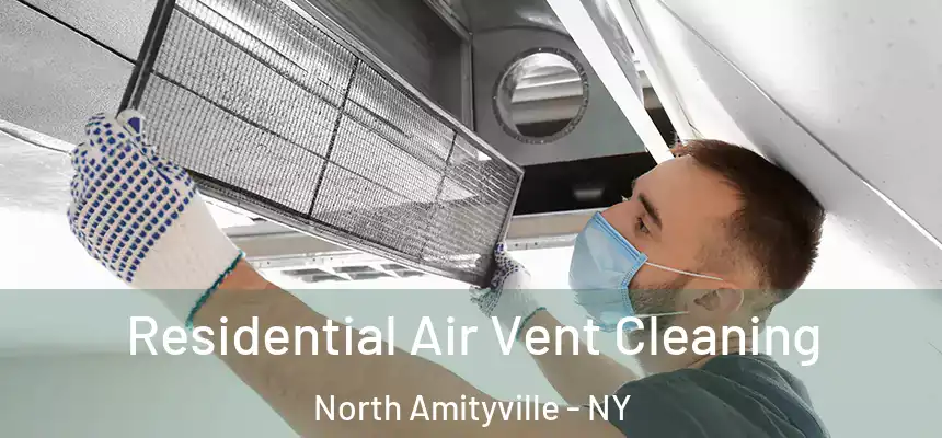 Residential Air Vent Cleaning North Amityville - NY