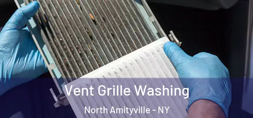  Vent Grille Washing North Amityville - NY